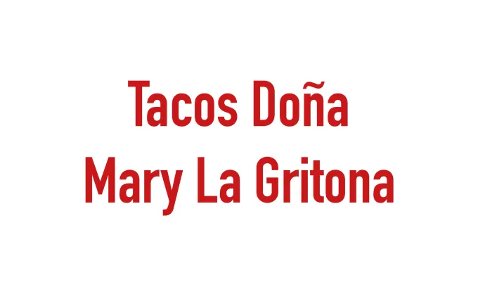 Taquerías icónicas. Tacos Doña Mary La Gritona: un grito tan fuerte que Michelin lo escuchó. Aquí más sobre el tema
